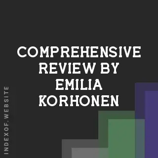 Comprehensive Review by Emilia Korhonen | Indexof