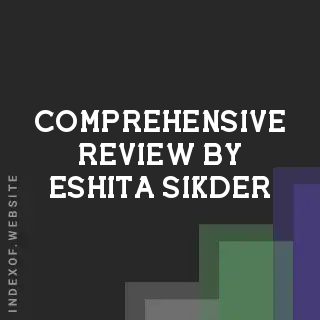 Comprehensive Review by Eshita Sikder | Indexof