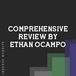 Comprehensive Review by Ethan Ocampo | Indexof
