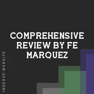 Comprehensive Review by Fe Marquez | Indexof