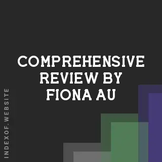 Comprehensive Review by Fiona Au | Indexof