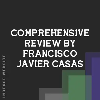 Comprehensive Review by Francisco Javier Casas | Indexof