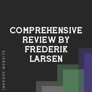 Comprehensive Review by Frederik Larsen | Indexof