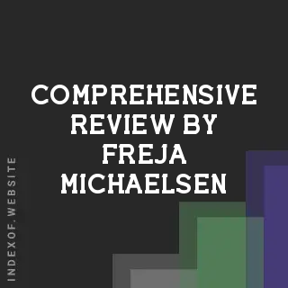 Comprehensive Review by Freja Michaelsen | Indexof