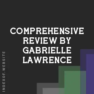 Comprehensive Review by Gabrielle Lawrence | Indexof