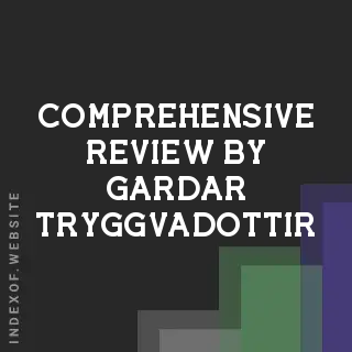 Comprehensive Review by Gardar Tryggvadottir | Indexof