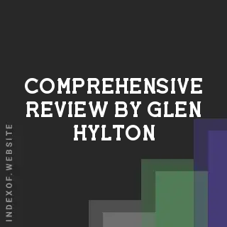 Comprehensive Review by Glen Hylton | Indexof