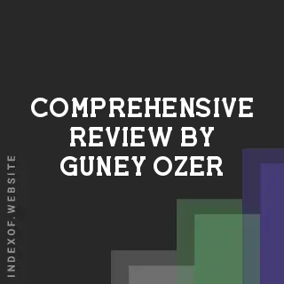 Comprehensive Review by Guney Ozer | Indexof