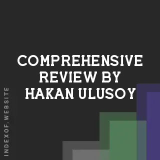 Comprehensive Review by Hakan Ulusoy | Indexof