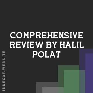 Comprehensive Review by Halil Polat | Indexof