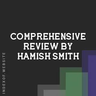Comprehensive Review by Hamish Smith | Indexof