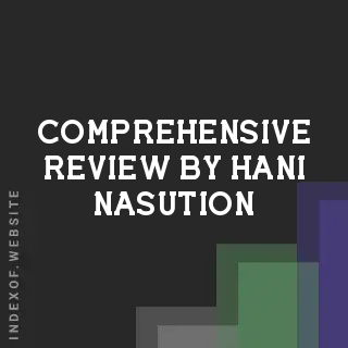 Comprehensive Review by Hani Nasution | Indexof
