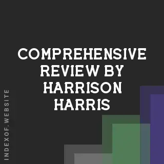 Comprehensive Review by Harrison Harris | Indexof