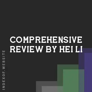 Comprehensive Review by Hei Li | Indexof