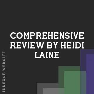Comprehensive Review by Heidi Laine | Indexof