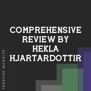 Comprehensive Review by Hekla Hjartardottir | Indexof