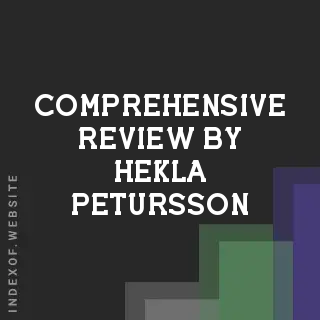 Comprehensive Review by Hekla Petursson | Indexof