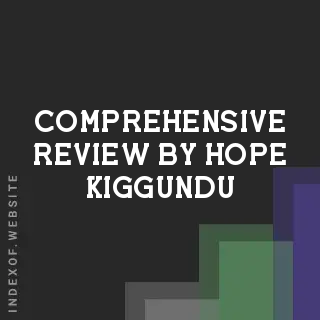 Comprehensive Review by Hope Kiggundu | Indexof
