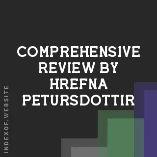 Comprehensive Review by Hrefna Petursdottir | Indexof