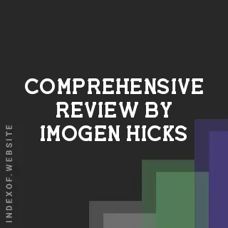 Comprehensive Review by Imogen Hicks | Indexof