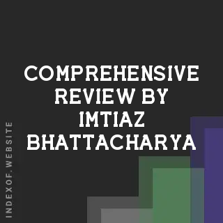 Comprehensive Review by Imtiaz Bhattacharya | Indexof