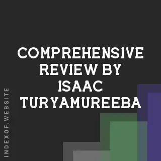 Comprehensive Review by Isaac Turyamureeba | Indexof