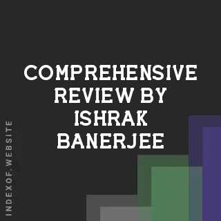 Comprehensive Review by Ishrak Banerjee | Indexof