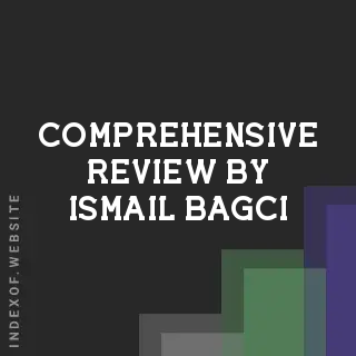 Comprehensive Review by Ismail Bagci | Indexof