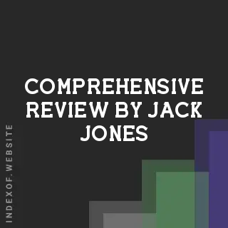 Comprehensive Review by Jack Jones | Indexof