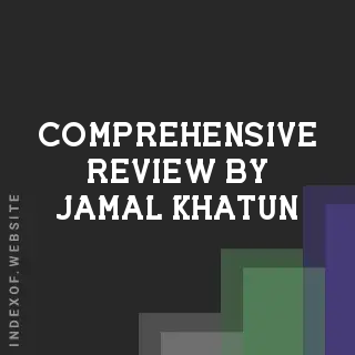 Comprehensive Review by Jamal Khatun | Indexof