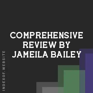 Comprehensive Review by Jameila Bailey | Indexof