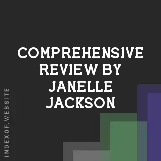 Comprehensive Review by Janelle Jackson | Indexof