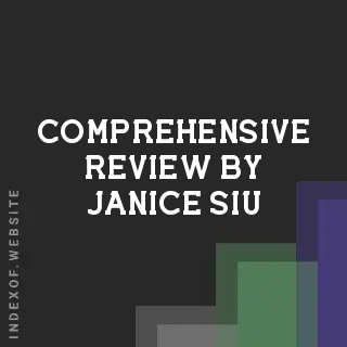 Comprehensive Review by Janice Siu | Indexof