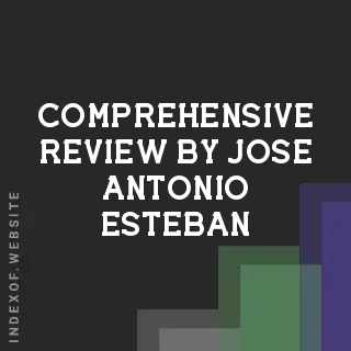 Comprehensive Review by Jose Antonio Esteban | Indexof