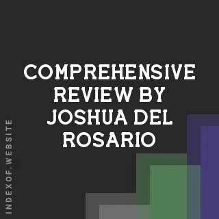 Comprehensive Review by Joshua Del Rosario | Indexof