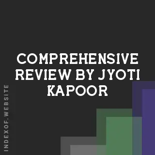 Comprehensive Review by Jyoti Kapoor | Indexof