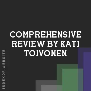 Comprehensive Review by Kati Toivonen | Indexof