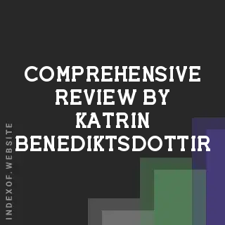 Comprehensive Review by Katrin Benediktsdottir | Indexof