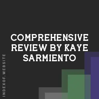 Comprehensive Review by Kaye Sarmiento | Indexof