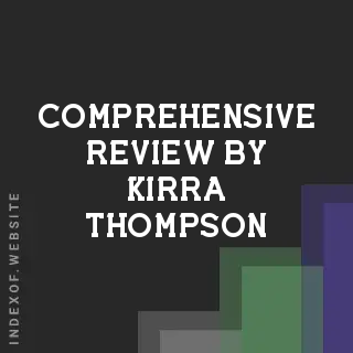 Comprehensive Review by Kirra Thompson | Indexof