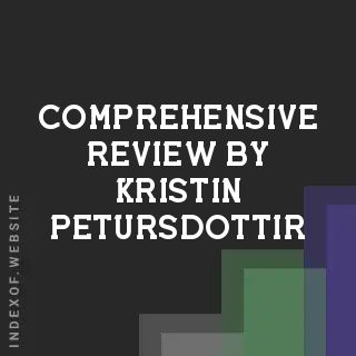 Comprehensive Review by Kristin Petursdottir | Indexof