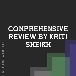 Comprehensive Review by Kriti Sheikh | Indexof