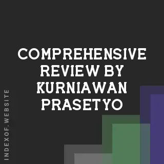 Comprehensive Review by Kurniawan Prasetyo | Indexof
