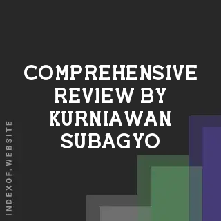 Comprehensive Review by Kurniawan Subagyo | Indexof