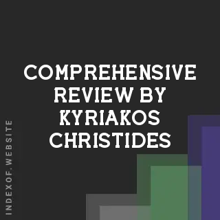 Comprehensive Review by Kyriakos Christides | Indexof