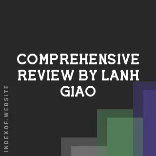 Comprehensive Review by Lanh Giao | Indexof