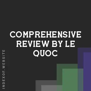 Comprehensive Review by Le Quoc | Indexof