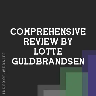 Comprehensive Review by Lotte Guldbrandsen | Indexof