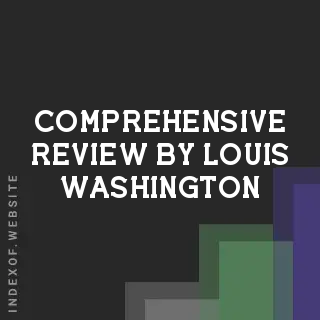 Comprehensive Review by Louis Washington | Indexof