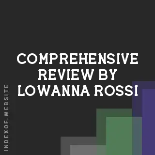 Comprehensive Review by Lowanna Rossi | Indexof